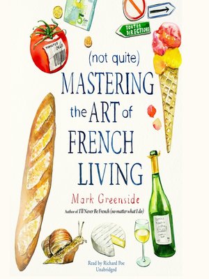 cover image of (Not Quite) Mastering the Art of French Living